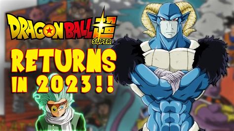 dragon ball super come back|dragon ball super 2023 return.